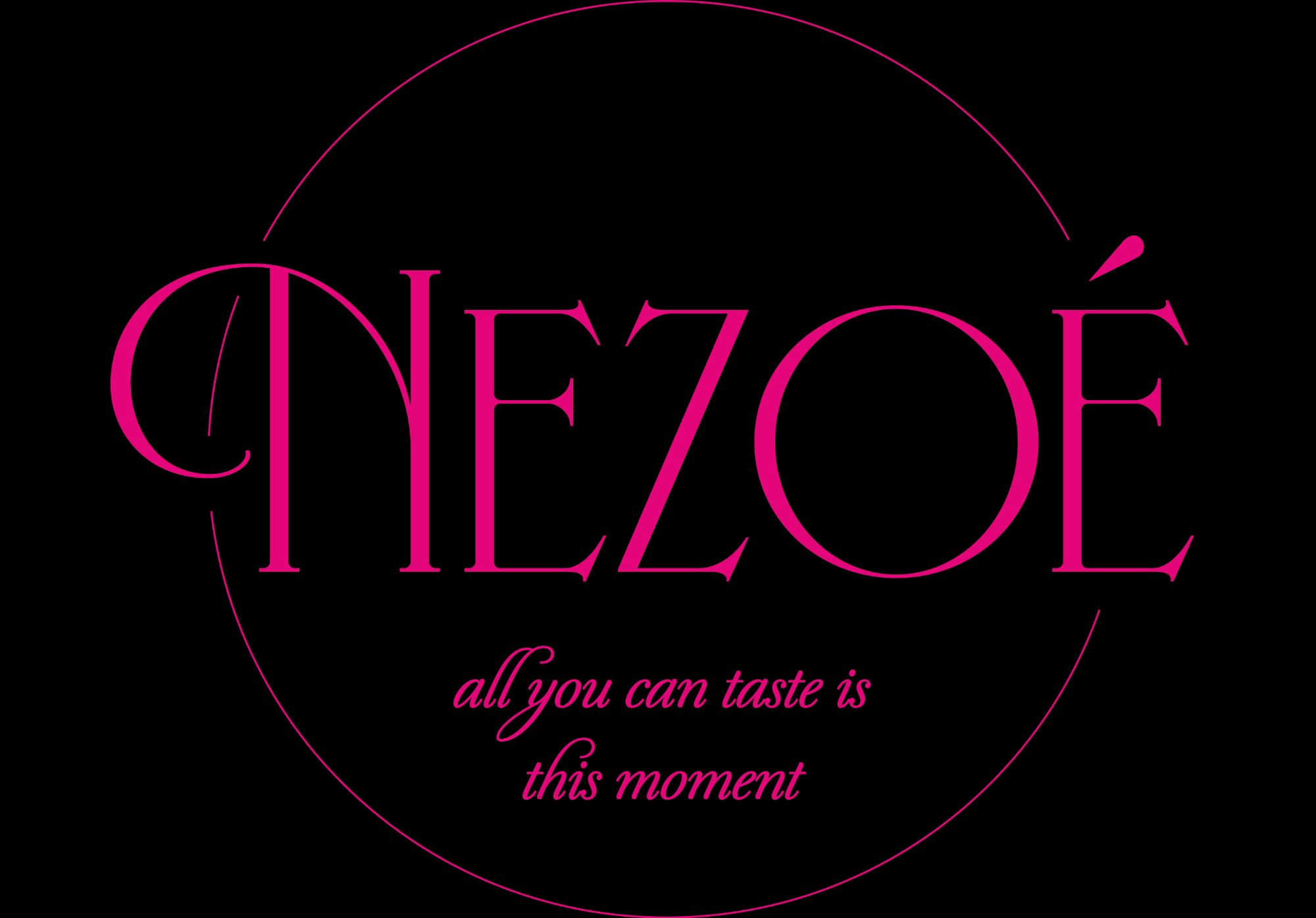 nezoé – All you can taste is this moment